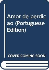 Amor de Perdição by Camilo Castelo Branco
