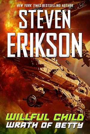 Wrath of Betty by Steven Erikson