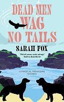 Dead Men Wag No Tails by Sarah Fox