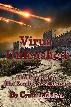 Virus Unleashed by Cynthia Melton