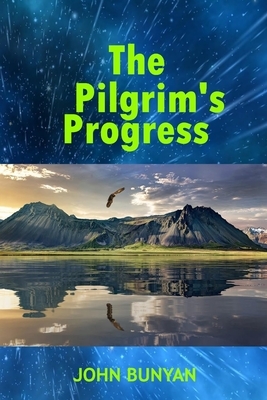 Bunyan's The Pilgrim's Progress by John Bunyan