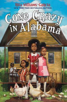 Gone Crazy in Alabama by Rita Williams-Garcia