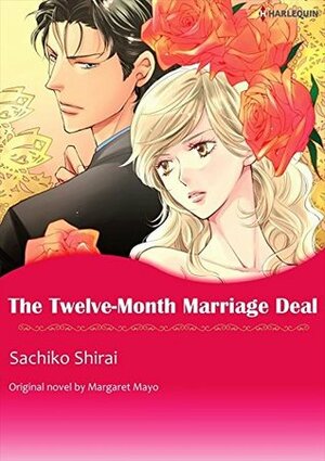 The Twelve-Month Marriage Deal by Sachiko Shirai, Margaret Mayo