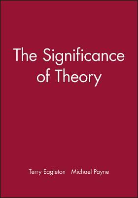 The Significance of Theory by Terry Eagleton