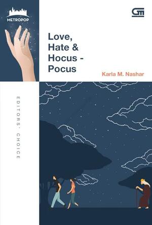 Love, Hate & Hocus-Pocus by Karla M. Nashar