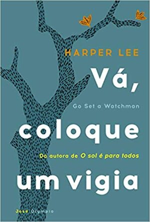 Vá, coloque um vigia by Harper Lee, Beatriz Horta