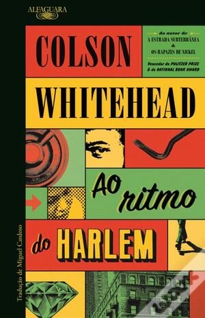 Ao Ritmo do Harlem by Colson Whitehead