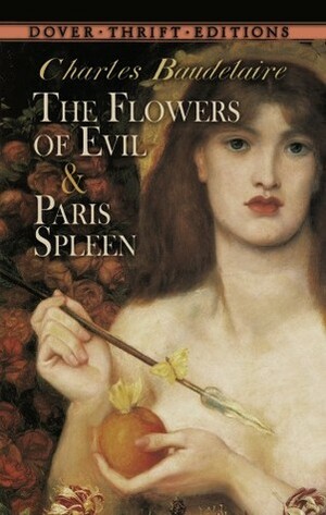 Flowers Of Evil & Paris Spleen by Charles Baudelaire