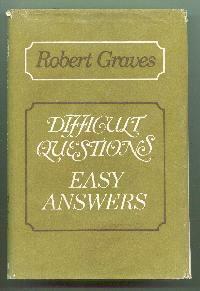 Difficult Questions, Easy Answers by Robert Graves