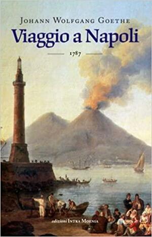 Viaggio a Napoli by Johann Wolfgang von Goethe