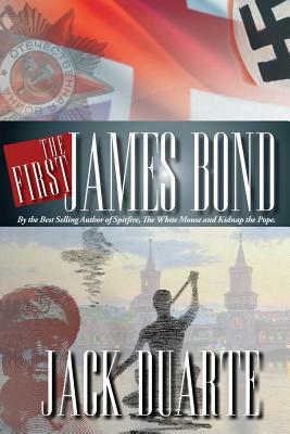 The First James Bond by Jack B. Duarte