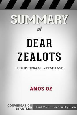 Summary of Dear Zealots: Letters from a Divided Land: Conversation Starters by London Sky Press