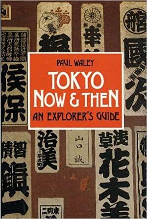 Tokyo Now & Then by Paul Waley