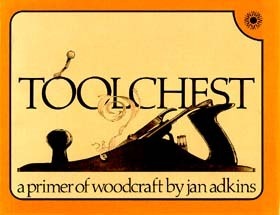 Toolchest: A Primer of Woodcraft by Jan Adkins