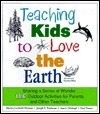 Teaching Kids to Love the Earth by Joseph Passineau, Paul Treuer, Ann Linnea, Marina Herman