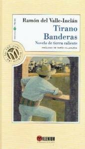 تيرانو بنديراس رواية الأرض الحارة by Ramón María del Valle-Inclán