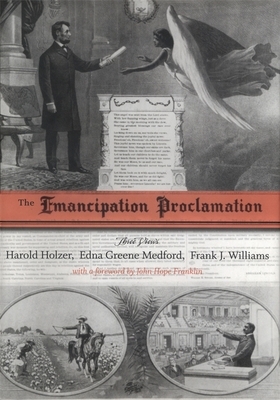 The Emancipation Proclamation: Three Views by Frank J. Williams, Edna G. Medford, Harold Holzer
