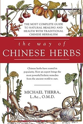 The Way of Chinese Herbs by Michael Tierra