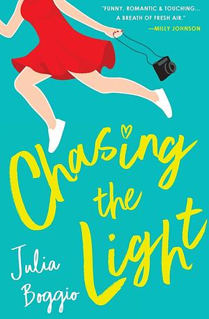 Chasing the Light: a heartwarming second chances romance about believing we're all worthy of love by Julia Boggio, Julia Boggio