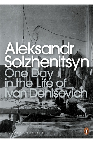 One Day in the Life of Ivan Denisovich by Aleksandr Solzhenitsyn