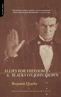 Allies for Freedom & Blacks on John Brown by Benjamin Quarles