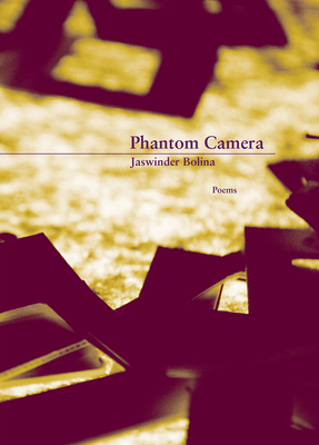 Phantom Camera by Jaswinder Bolina