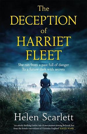 The Deception of Harriet Fleet: Chilling Victorian Gothic mystery that grips from first to last by Helen Scarlett