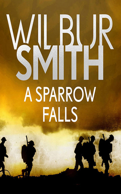 A Sparrow Falls by Wilbur Smith