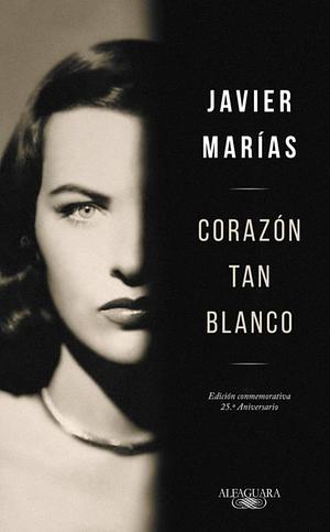 Corazón Tan Blanco by Javier Marías