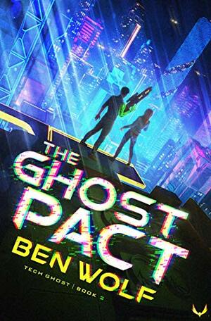 The Ghost Pact by Ben Wolf