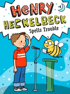 Henry Heckelbeck Spells Trouble, Volume 4 by Wanda Coven