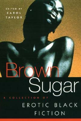 Brown Sugar: A Collection of Erotic Black Fiction by 