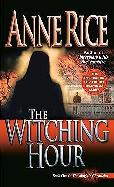 The Witching Hour by Anne Rice