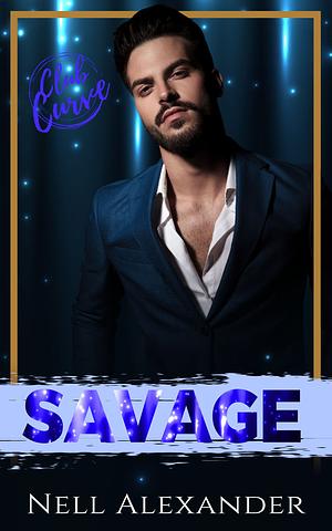 Savage by Nell Alexander