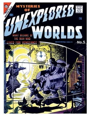 Mysteries of Unexplored Worlds # 5 by Charlton Comics