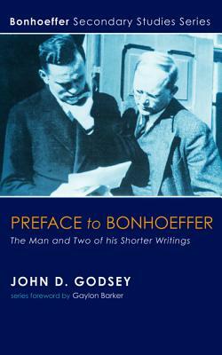Preface to Bonhoeffer by John D. Godsey