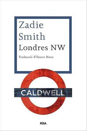 Londres NW by Zadie Smith, Ernest Riera