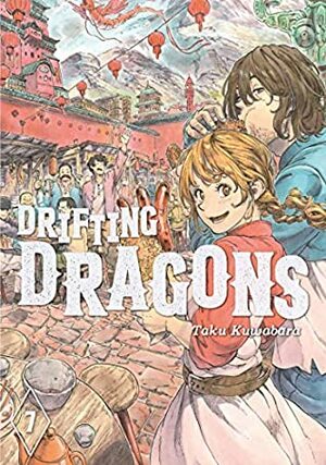 Drifting Dragons, Volume 7 by Taku Kuwabara