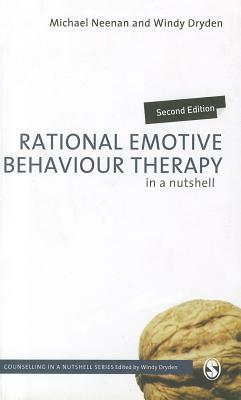 Rational Emotive Behaviour Therapy in a Nutshell by Michael Neenan, Windy Dryden