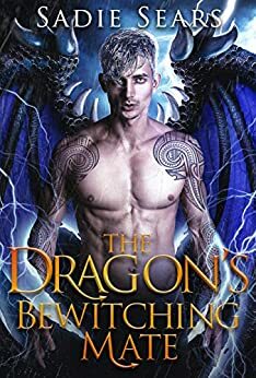 The Dragon's Bewitching Mate (Dragons For Hire Book 3) by Sadie Sears