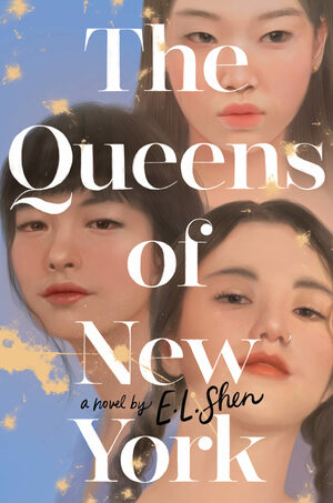 The Queens of New York by E.L. Shen