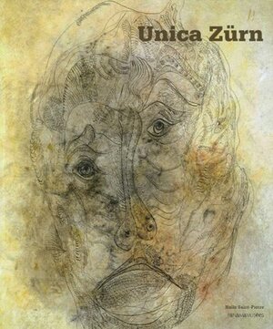 Unica Zürn by Donald Goodwin, Roger Cardinal Solange Schnall Barbara Safarova, Unica Zürn