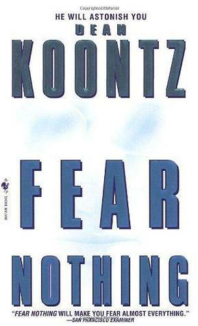 Fear Nothing by Dean Koontz