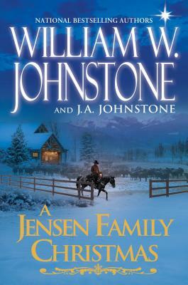 A Jensen Family Christmas by J.A. Johnstone, William W. Johnstone