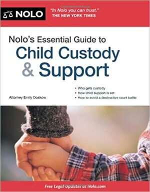 Nolo's Essential Guide to Child Custody & Support by Emily Doskow