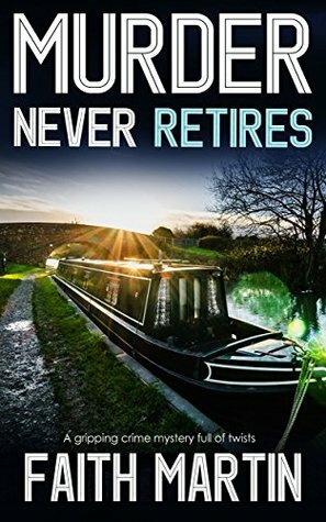 Murder Never Retires by Faith Martin