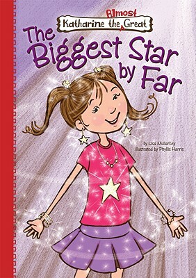 The Biggest Star by Far by Lisa Mullarkey