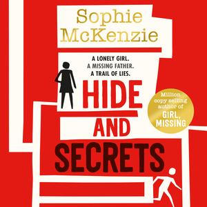 Hide and Secrets by Sophie McKenzie