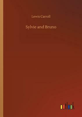 Sylvie and Bruno by Lewis Carroll