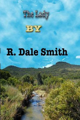 The Lady Aurelie by R. Dale Smith